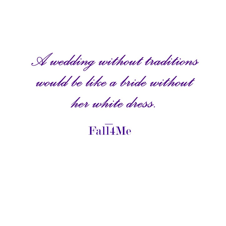 Fall4Me wedding wisdom about traditions