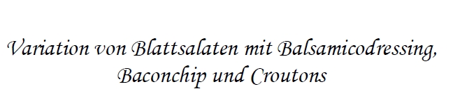 A salad with bacon-chips and croutons as starter